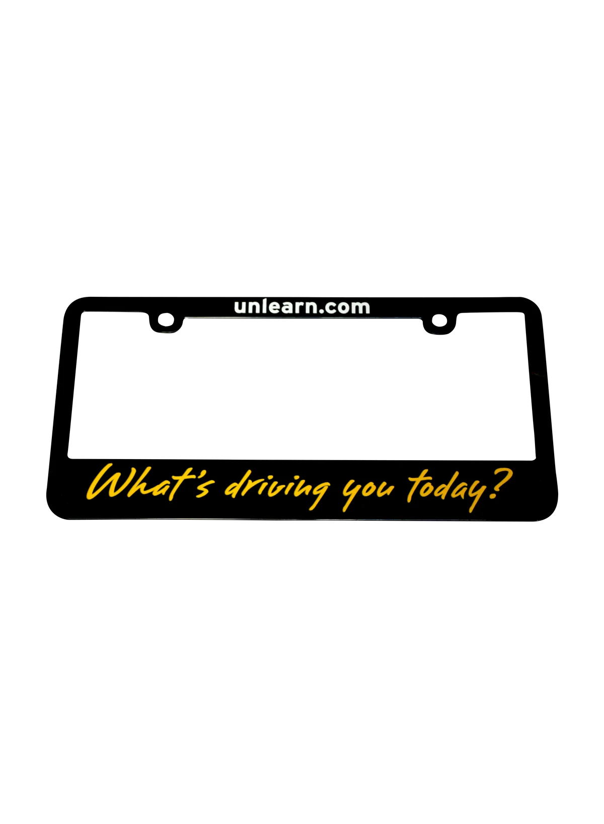 What's Driving You Today License Plate Frame